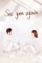 Nonton Streaming Download Drama Nonton See You Again (2019) Sub Indo Subtitle Indonesia