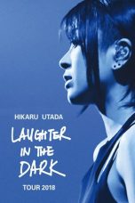 Nonton Streaming Download Drama Hikaru Utada Laughter in the Dark Tour 2018 (2019) jf Subtitle Indonesia