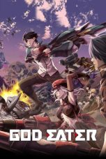 Nonton Streaming Download Drama God Eater (2015) Subtitle Indonesia