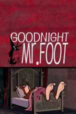 Nonton Streaming Download Drama Goodnight, Mr. Foot (2012) jf Subtitle Indonesia