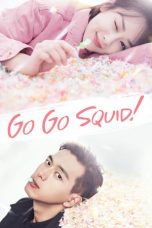 Nonton Streaming Download Drama Nonton Go Go Squid! (2019) Sub Indo Subtitle Indonesia