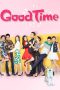 Nonton Streaming Download Drama Good Time (2015) Subtitle Indonesia