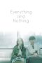 Nonton Streaming Download Drama Nonton Everything and Nothing (2019) Sub Indo Subtitle Indonesia