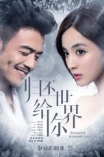 Nonton Streaming Download Drama Return the World to You / Retourner Le Monde a Toi (2019) Subtitle Indonesia