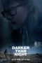 Nonton Streaming Download Drama Darker than Night (2018) jf Subtitle Indonesia