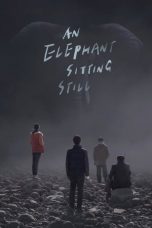 Nonton Streaming Download Drama Nonton An Elephant Sitting Still (2018) Sub Indo jf Subtitle Indonesia