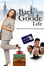 Nonton Streaming Download Drama Back to the Goode Life (2019) Subtitle Indonesia