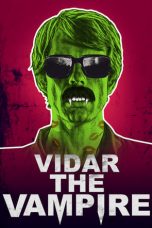 Nonton Streaming Download Drama Vidar the Vampire (2017) gt Subtitle Indonesia