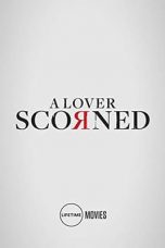 Nonton Streaming Download Drama A Lover Scorned (2019) Subtitle Indonesia