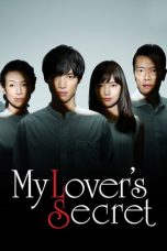 Nonton Streaming Download Drama My Lover’s Secret / I Have a Secret / Aishite tatte, Himitsu wa Aru (2017) Subtitle Indonesia