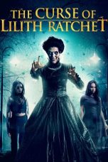 Nonton Streaming Download Drama The Curse of Lilith Ratchet (2018) Subtitle Indonesia