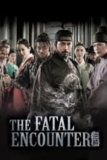 Nonton Streaming Download Drama The Fatal Encounter (2014) jf Subtitle Indonesia