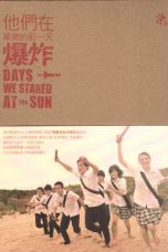 Nonton Streaming Download Drama Days We Stared at the Sun S01 (2010) Subtitle Indonesia