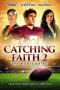 Nonton Streaming Download Drama Catching Faith 2: The Homecoming (2019) gt Subtitle Indonesia