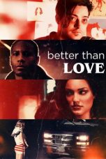 Nonton Streaming Download Drama Better Than Love (2019) Subtitle Indonesia