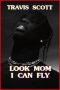 Nonton Streaming Download Drama Travis Scott: Look Mom I Can Fly (2019) jf Subtitle Indonesia