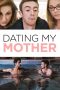 Nonton Streaming Download Drama Dating My Mother (2017) gt Subtitle Indonesia