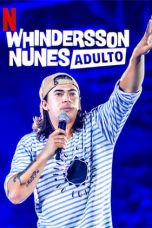 Nonton Streaming Download Drama Whindersson Nunes: Adult (2019) jf Subtitle Indonesia