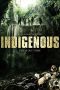 Nonton Streaming Download Drama Indigenous (2014) Subtitle Indonesia