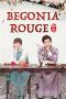 Nonton Streaming Download Drama Begonia Rouge (2019) Subtitle Indonesia