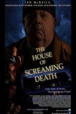 Nonton Streaming Download Drama The House of Screaming Death (2017) Subtitle Indonesia