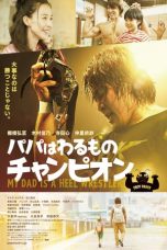 Nonton Streaming Download Drama Nonton My Dad is a Heel Wrestler (2018) Sub Indo jf Subtitle Indonesia