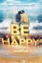 Nonton Streaming Download Drama Be Happy! (2019) Subtitle Indonesia