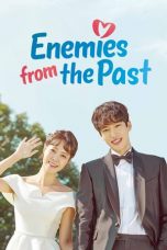 Nonton Streaming Download Drama Enemies from the Past (2017) Subtitle Indonesia