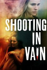 Nonton Streaming Download Drama Shooting in Vain (2018) Subtitle Indonesia