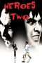 Nonton Streaming Download Drama Heroes Two (1974) gt Subtitle Indonesia