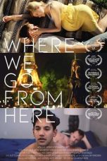 Nonton Streaming Download Drama Where We Go from Here (2019) Subtitle Indonesia