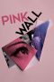 Nonton Streaming Download Drama Pink Wall (2019) Subtitle Indonesia