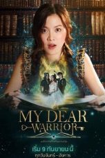 Nonton Streaming Download Drama My Dear Warrior (2019) Subtitle Indonesia