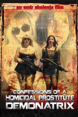 Nonton Streaming Download Drama Confessions Of A Homicidal Prostitute: Demonatrix (2018) Subtitle Indonesia