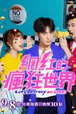 Nonton Streaming Download Drama Let’s Go Crazy on LIVE (2019) Subtitle Indonesia