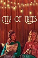 Nonton Streaming Download Drama City of Trees (2019) Subtitle Indonesia