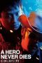 Nonton Streaming Download Drama A Hero Never Dies (1998) gt Subtitle Indonesia