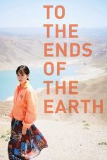 Nonton Streaming Download Drama Nonton To the Ends of the Earth (2019) Sub Indo gt Subtitle Indonesia