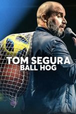 Nonton Streaming Download Drama Nonton Tom Segura: Ball Hog (2020) Sub Indo jf Subtitle Indonesia