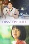 Nonton Streaming Download Drama Nonton Loss Time Life: The Second Chance (2019) Sub Indo Subtitle Indonesia