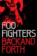 Nonton Streaming Download Drama Foo Fighters: Back and Forth (2011) jf Subtitle Indonesia