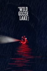 Nonton Streaming Download Drama The Wild Goose Lake (2019) jf Subtitle Indonesia