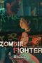 Nonton Streaming Download Drama Zombie Fighter (2020) Subtitle Indonesia