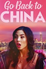 Nonton Streaming Download Drama Go Back to China (2019) jf Subtitle Indonesia