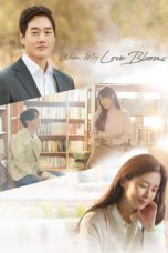 Nonton Streaming Download Drama When My Love Blooms (2020) Subtitle Indonesia