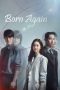 Nonton Streaming Download Drama Nonton Born Again (2020) Sub Indo Subtitle Indonesia