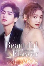 Nonton Streaming Download Drama Beautiful Reborn Flower (2020) Subtitle Indonesia