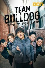 Nonton Streaming Download Drama Team Bulldog: Off-Duty Investigation (2020) Subtitle Indonesia