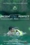 Nonton Streaming Download Drama Present Still Perfect (2020) Subtitle Indonesia