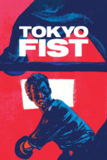 Nonton Streaming Download Drama Tokyo Fist (1995) gt Subtitle Indonesia